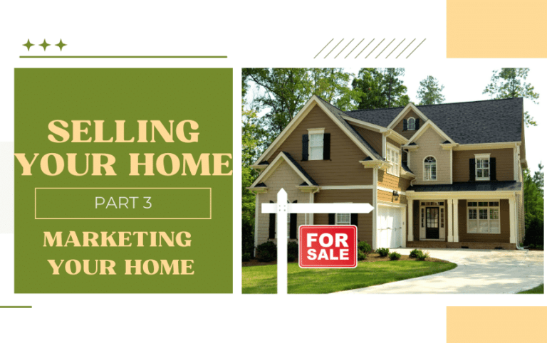 Wide Graphic with 2 story home on the right that has a for sale sign in the front. the left side has a box with Selling Your Home part 3 marketing your home.