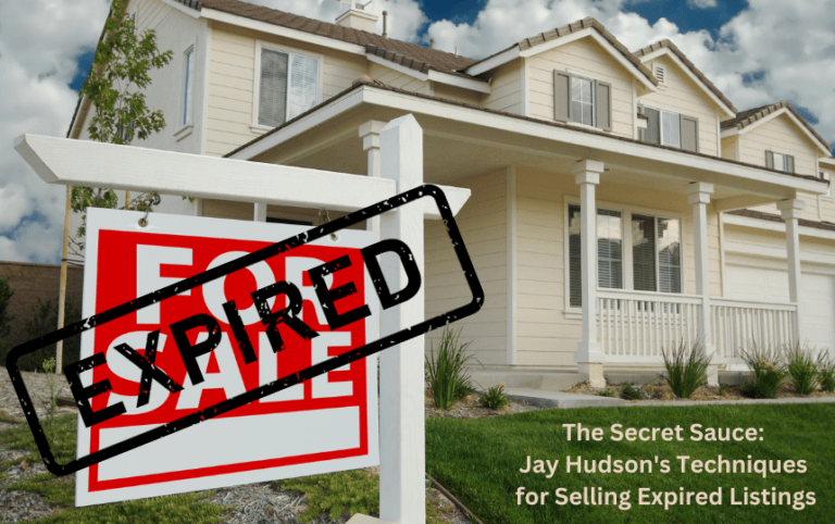 The Secret Sauce: Jay Hudson’s Techniques for Selling Expired Listings