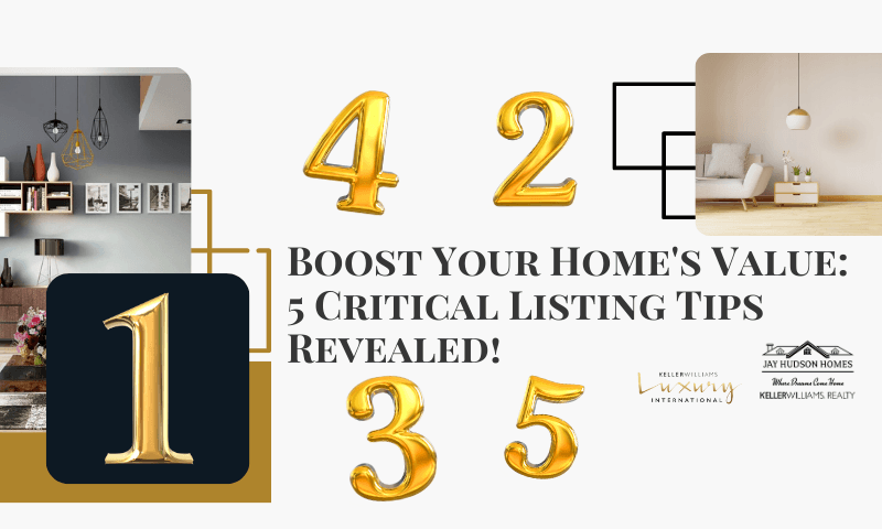 Header Image the article Boost Your Home's Value: 5 Critical Listing Tips with gold numbers 1, 2, 3, 4, 5