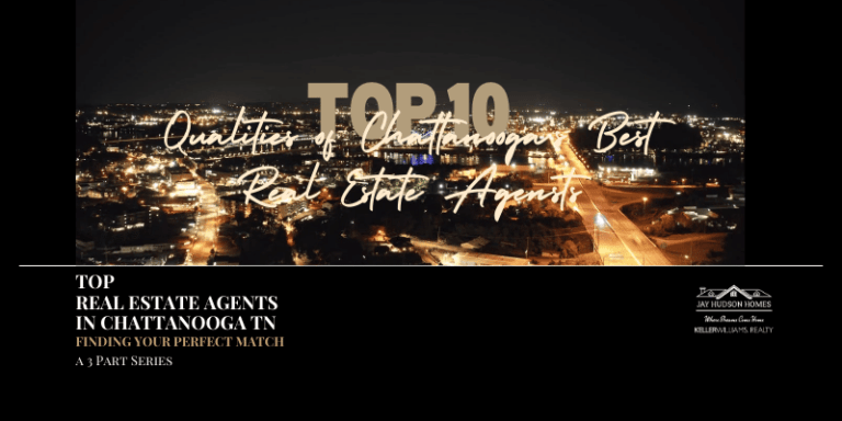 Black header with dark skyline of downtown chattanooga and over the image is Top 10 Qualities of Chattanooga’s Best Real Estate Agents