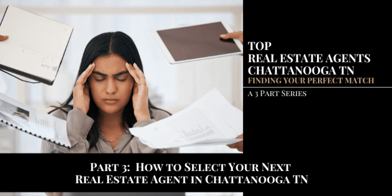 Header graphic for the article "How to select your next real estate agent in Chattanooga TN" with a photo of a woman closed eyes and hands to temples an items are pushed at her (ipad, scheduler, paper, report)