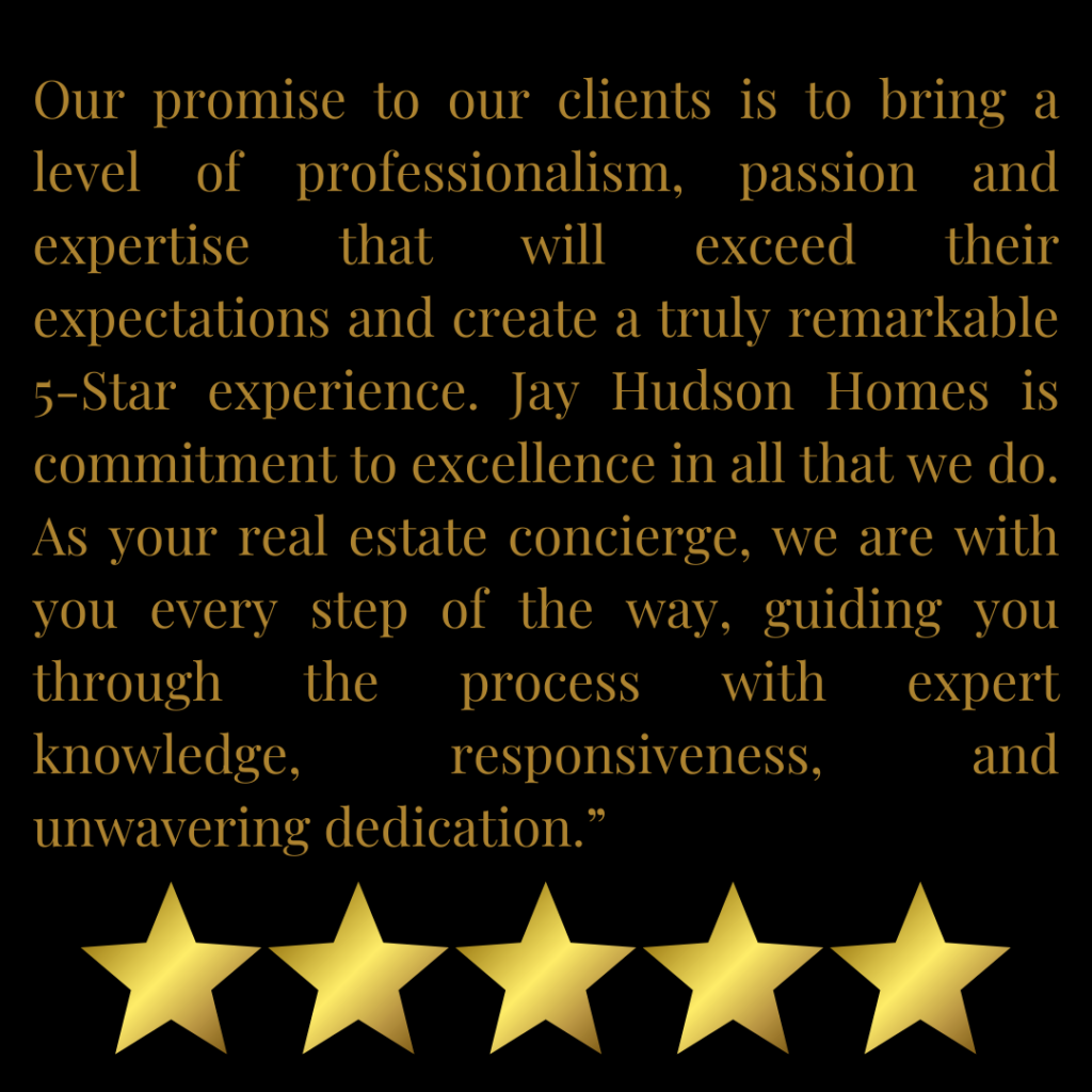 The Jay Hudson Homes Keller Williams 5 Star Promise for exceptional service during the real estate journey
