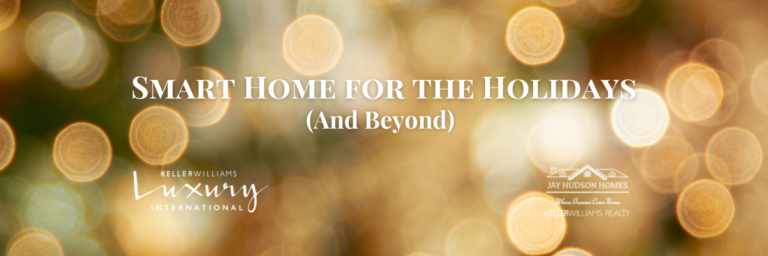 Smart Home for the Holidays (and Beyond)