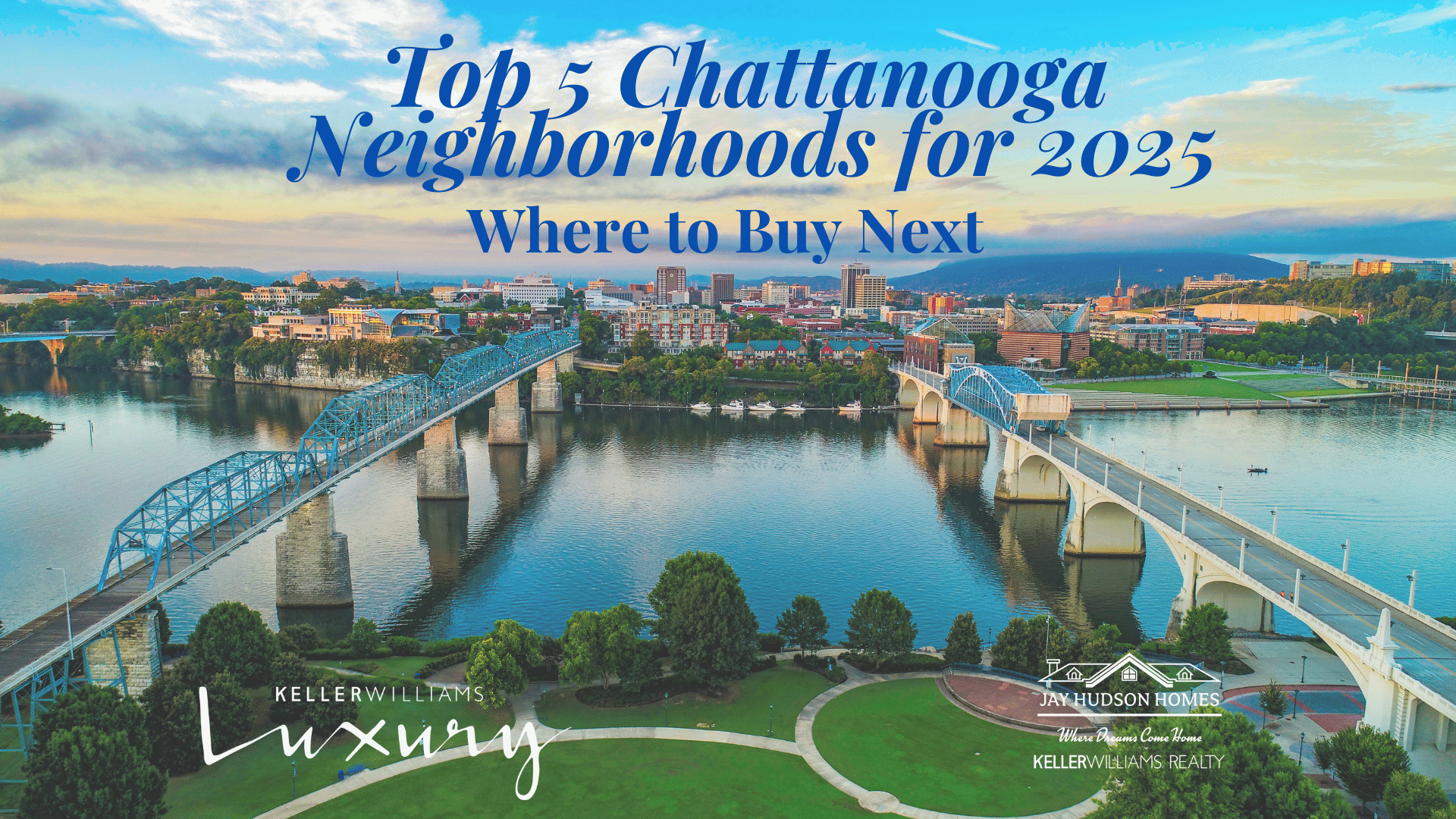 Image of Downtown Chattanooga from Coolidge with the title Top 5 Chattanooga Neighborhoods for 2025