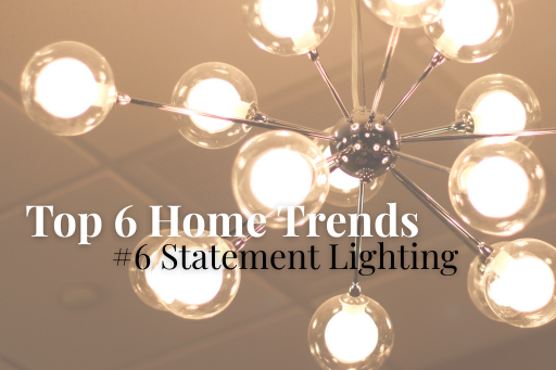 Graphic of a modern chandelier with round light bulbs and the text Top 6 Home trends #6 Statement Lighting