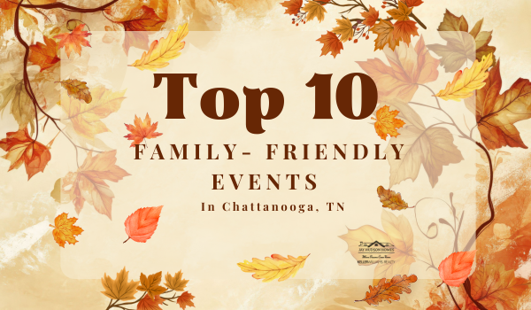 Feature image for blog article Family-Friendly Fall Events in Chattanooga This October. Fall leaves in background with "Top 10" Family-Friendly events' across the image.